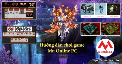 Hướng dẫn chơi game Mu Online PC